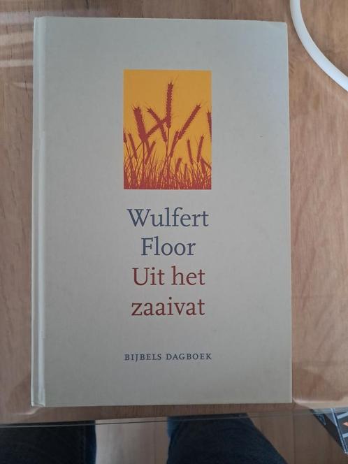 Wulfert Floor - Uit het zaaivat - Bijbels Dagboek, Boeken, Godsdienst en Theologie, Gelezen, Christendom | Protestants, Ophalen of Verzenden