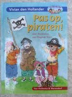 Pas op, piraten! Vivian den Hollander boek de club van vier, Boeken, Ophalen of Verzenden, Fictie algemeen, Zo goed als nieuw