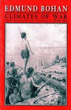 Climates of War New Zealand in Conflict 1859 69 Edmund Bohan, Ophalen of Verzenden, 20e eeuw of later, Zo goed als nieuw