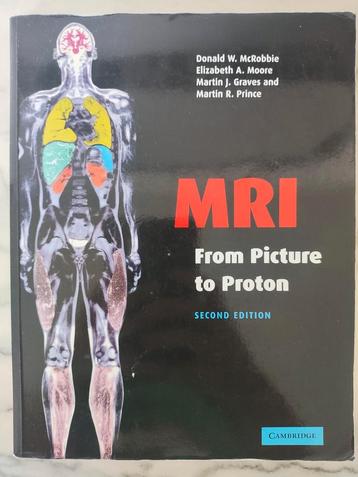 MRI: From Picture to Proton ISBN: 9780521683435 beschikbaar voor biedingen