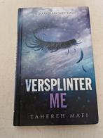 Tahereh Mafi - Versplinter me (Hardcover), Boeken, Gelezen, Tahereh Mafi, Ophalen of Verzenden