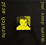 LP - Scratch Acid ‎– Just Keep Eating, Ophalen of Verzenden, Gebruikt, 12 inch, Poprock