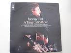 JOHNNY CASH - a thing called love  -  LP, Ophalen of Verzenden, Gebruikt, 12 inch