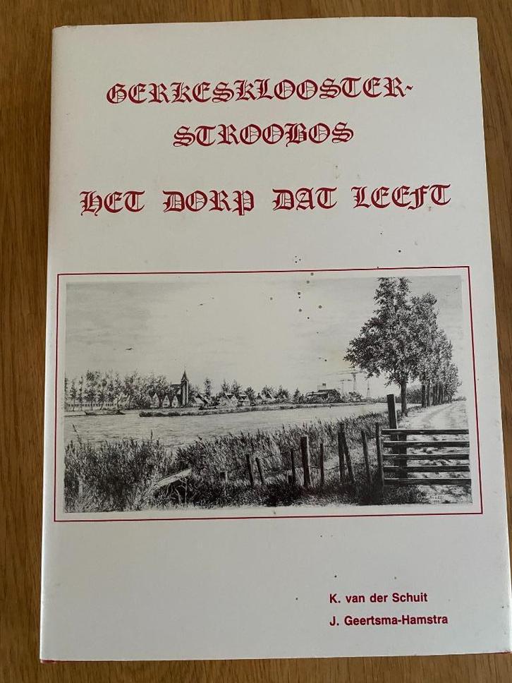 Gerkesklooster Stroobos Een dorp dat Leeft Buitenpost Kollum, Boeken, Geschiedenis | Stad en Regio, Gelezen, 20e eeuw of later