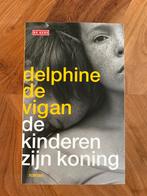 De Kinderen Zijn Koning - Delphine de Vigan, Ophalen of Verzenden, Zo goed als nieuw, Nederland