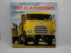 DAF in Amsterdam - 70 jaar DAF, Verzenden, Zo goed als nieuw, Hans Stoovelaar, Vrachtwagen
