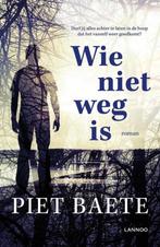 Wie niet weg is - Piet Baete, Verzenden, Zo goed als nieuw