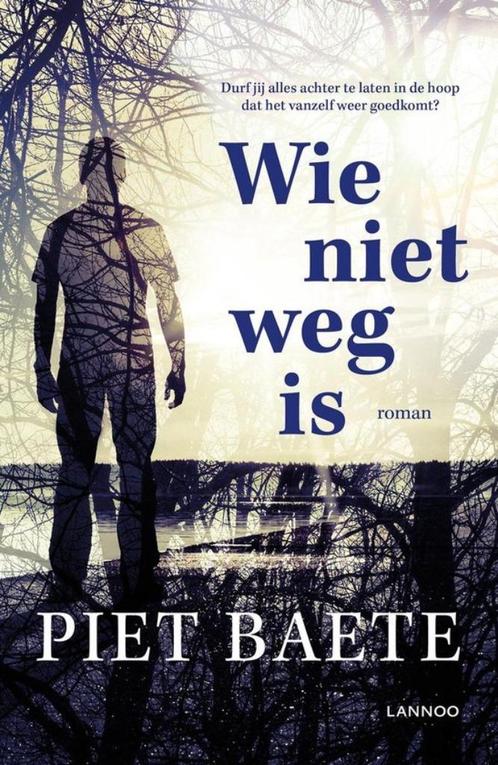 Wie niet weg is - Piet Baete, Boeken, Romans, Zo goed als nieuw, Verzenden