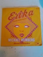 Michael homberg 7 inch erika, Ophalen of Verzenden, Zo goed als nieuw, Pop