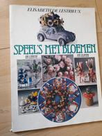 SPEELS MET BLOEMEN IN LENTE EN ZOMER Elisabeth Lestrieux, Ophalen of Verzenden, Gelezen