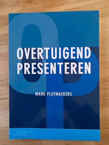 Overtuigend presenteren - Mark Pluymaekers 2e druk beschikbaar voor biedingen