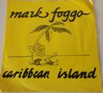 Mark Foggo > Caribbean Island, Gebruikt, 7 inch, Single, Ophalen of Verzenden