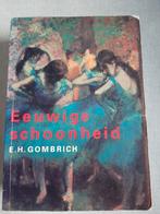 E.H. Gombrich - Eeuwige schoonheid, Ophalen of Verzenden, Zo goed als nieuw, E.H. Gombrich