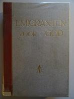 Emigranten voor God Wereldbetekenis van het Nederlandse 1949, Boeken, Godsdienst en Theologie, Ant. Freitag, Ophalen of Verzenden