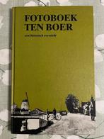 Fotoboek Ten Boer, een historisch overzicht, Ophalen of Verzenden, 20e eeuw of later, Gelezen
