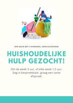 Huishoudelijke hulp/ schoonmaakster gezocht, Overige uren, Overige niveaus, Overige vormen