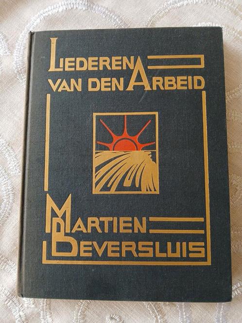 Liederen van den Arbeid. Martien Beversluis1929 ZELDZAAM, Antiek en Kunst, Antiek | Boeken en Bijbels, Ophalen of Verzenden