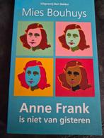 M. Bouhuys - Anne Frank is niet van gisteren, M. Bouhuys, Ophalen of Verzenden, Zo goed als nieuw, Nederland