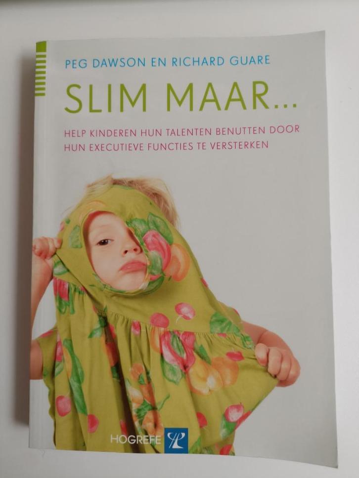 Slim maar... - Peg Dawson Richard Guare, Boeken, Psychologie, Zo goed als nieuw, Ontwikkelingspsychologie, Ophalen of Verzenden