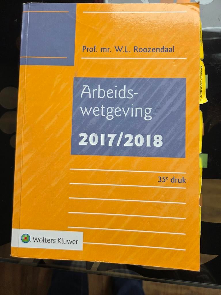 Arbeidswetgeving 2017/2018 - Prof. mr. W.L. Roozendaal, Gelezen, Prof. mr. W.L. Roozendaal, Gamma, HBO