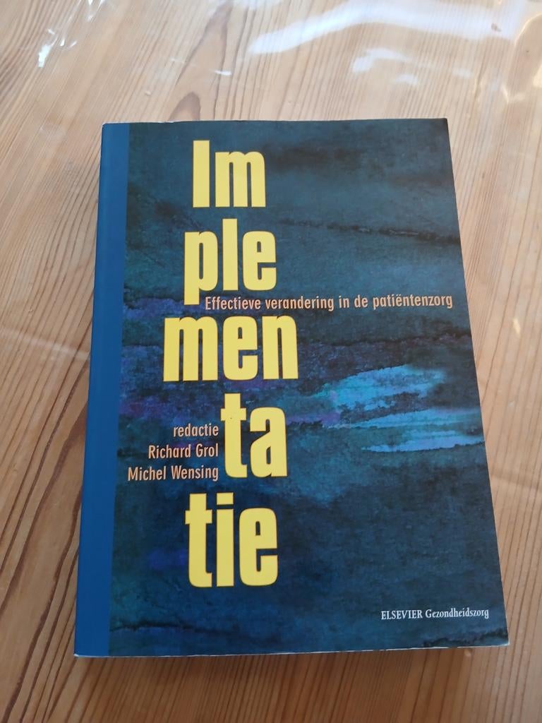 Implementatie: Effectieve verandering in de patiëntenzorg, Sociale wetenschap, Richard Grol, Michel Wensing, Ophalen of Verzenden
