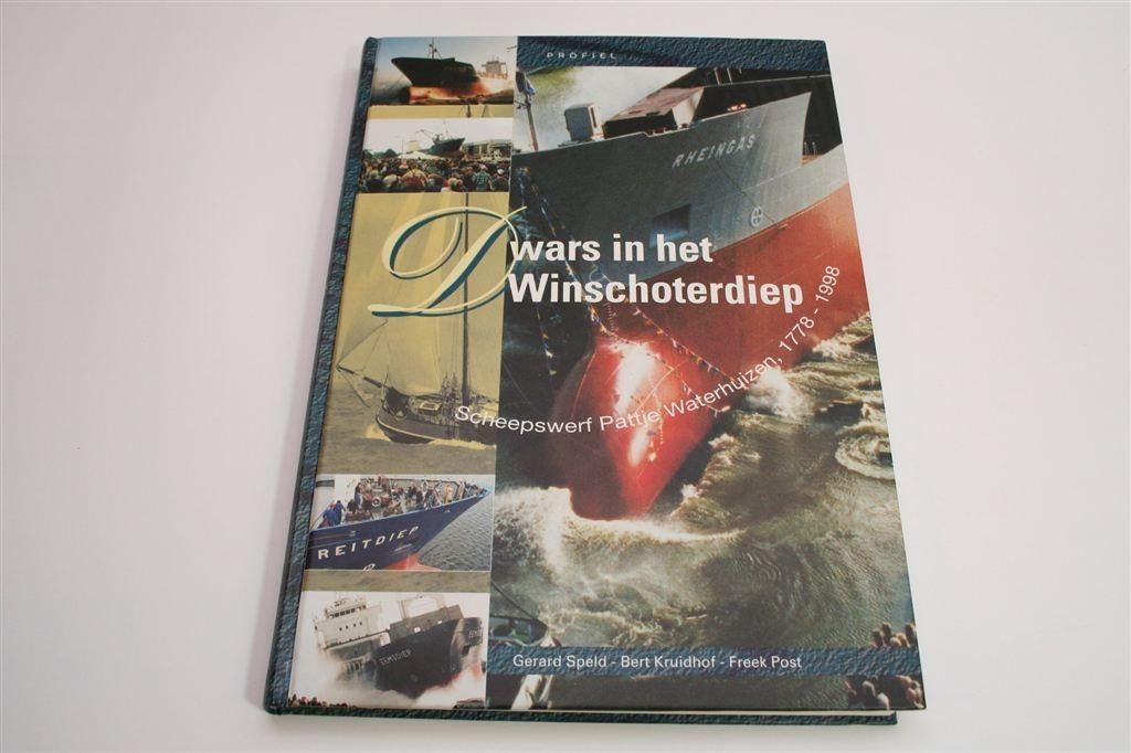 Dwars in het Winschoterdiep — Scheepswerf Pattje 1778-1998, Ophalen of Verzenden, Gelezen