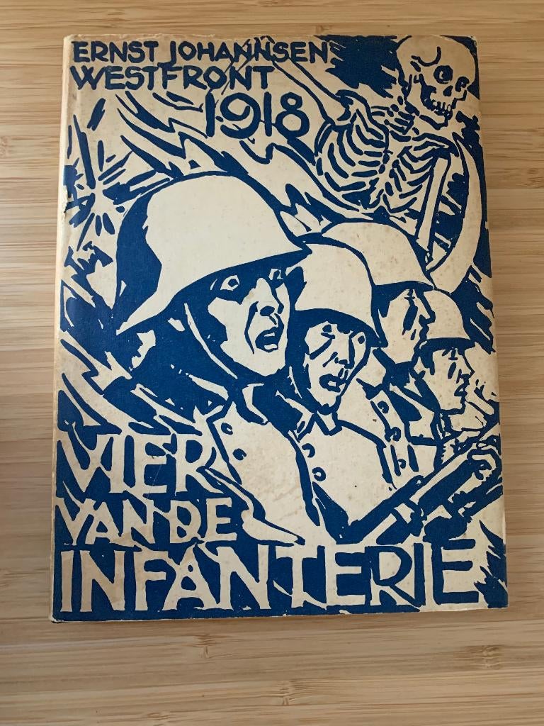 Westfront 1918 Vier van de infanterie Ernst Johannsen 1929, Ophalen of Verzenden, Voor 1940, Gelezen, Overige onderwerpen