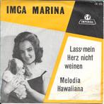 Imca Marina - Lass mein herz nicht weinen, 7 inch, Single, Ophalen of Verzenden, Zo goed als nieuw