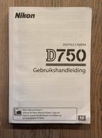 Nikon D750 Gebruikershandleiding nederlandstalig, Ophalen of Verzenden, Zo goed als nieuw, Techniek