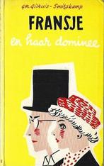 Fransje en haar dominee-Gr.Gilhuis-Smitskamp (1963), Ophalen of Verzenden, Zo goed als nieuw