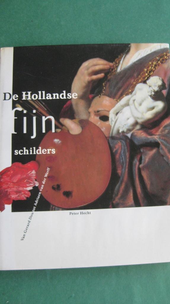 Peter Hecht - De Hollandse fijnschilders, Boeken, Kunst en Cultuur | Beeldend, Zo goed als nieuw, Schilder- en Tekenkunst, Ophalen of Verzenden