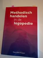 Henriëtte Kuiper - Methodisch handelen in de logopedie, Boeken, Sociale wetenschap, Ophalen of Verzenden, Zo goed als nieuw, Henriëtte Kuiper