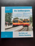 Die Uetlibergbahn: De trein op Zürichs huisberg, Ophalen of Verzenden, Zo goed als nieuw, Hans Waldburger, Martin Gross, Trein
