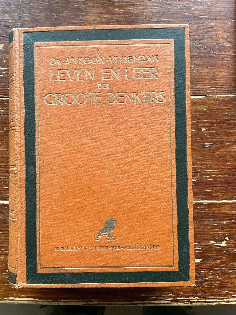Antoon Vloemans Leven en leer der groote denkers 1928 1e dr, Boeken, Gelezen, Wijsbegeerte of Ethiek, Antoon Vloemans, Ophalen of Verzenden