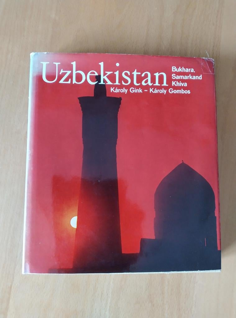 Oezbekistan Reisgids - Bukhara, Samarkand, Khiva, Ophalen of Verzenden, Reisgids of -boek, Károly Gink - Károly Gombos, Azië