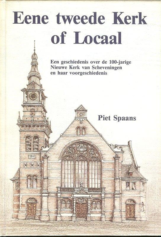 SCHEVENINGEN Piet Spaans - Eene tweede Kerk of Locaal, Boeken, Ophalen of Verzenden, Gelezen
