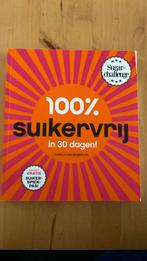 Carola van Bemmelen - 100% suikervrij in 30 dagen, Ophalen of Verzenden, Zo goed als nieuw, Carola van Bemmelen