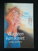Jane Adams - Vluchten kan ik niet, Ophalen of Verzenden, Gelezen, Jane Adams