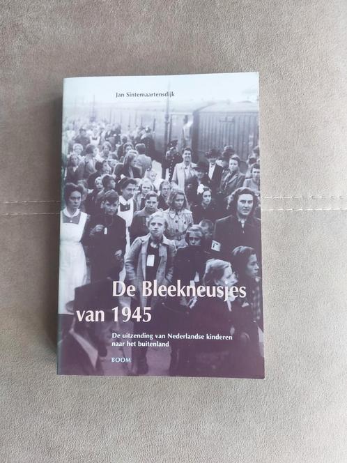 De bleekneusjes van 1945 door J. Sintemaartensdijk, Boeken, Geschiedenis | Vaderland, Zo goed als nieuw, 20e eeuw of later, Ophalen of Verzenden