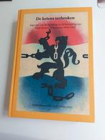 DE KETENS VERBROKEN.  Aspecten van de bevrijding 1940-1945., 20e eeuw of later, Android Bauwens& Geert Stroo(red), Nieuw, Ophalen of Verzenden