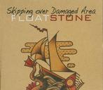1567 - FLOATSTONE - SKIPPING OVER DAMAGED AREA - NIEUW, Verzenden, 2000 tot heden, Nieuw in verpakking