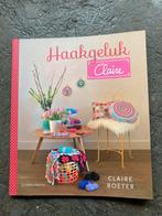 Haakgeluk by Claire, Patroon of Boek, Ophalen of Verzenden, Zo goed als nieuw, Haken