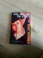 Mel Wallis de vries- Verblind, Ophalen of Verzenden, Zo goed als nieuw, Non-fictie
