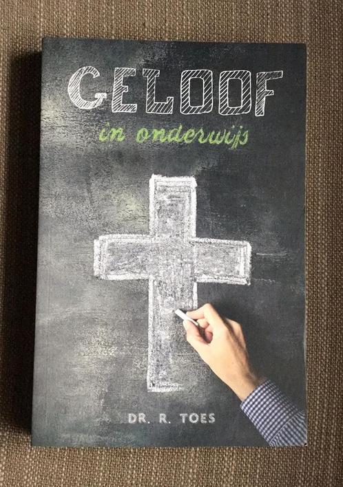 Dr. R. Toes - Geloof in onderwijs, Boeken, Politiek en Maatschappij, Zo goed als nieuw, Maatschappij en Samenleving, Nederland