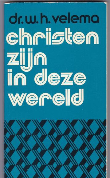Velema, Dr. W.H.- Christen zijn in deze wereld (lezingen) beschikbaar voor biedingen