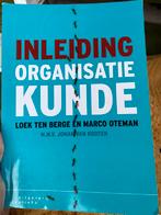 Loek ten Berge - Inleiding organisatiekunde, Ophalen of Verzenden, Zo goed als nieuw, Loek ten Berge; Marco Oteman; Johan van Kooten