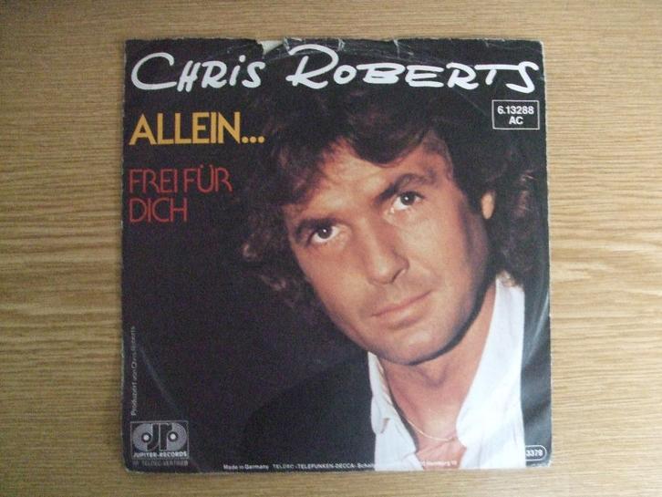 CHRIS ROBERTS    ALLEIN / FREI FUR DICH, Cd's en Dvd's, Vinyl Singles, Zo goed als nieuw, Single, Pop, 7 inch, Ophalen of Verzenden