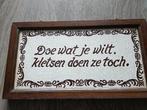 Tegeltableau - Doe wat je wilt, kletsen doen ze toch, Ophalen of Verzenden