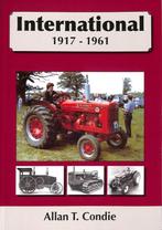 International 1917-1961, Boeken, Vervoer en Transport, Nieuw, Allan T. Condie., Tractor en Landbouw, Verzenden