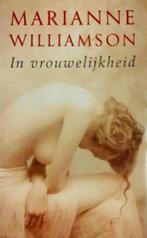 Marianne Williamson In vrouwelijkheid, Ophalen of Verzenden, Zo goed als nieuw, Spiritualiteit algemeen, Overige typen